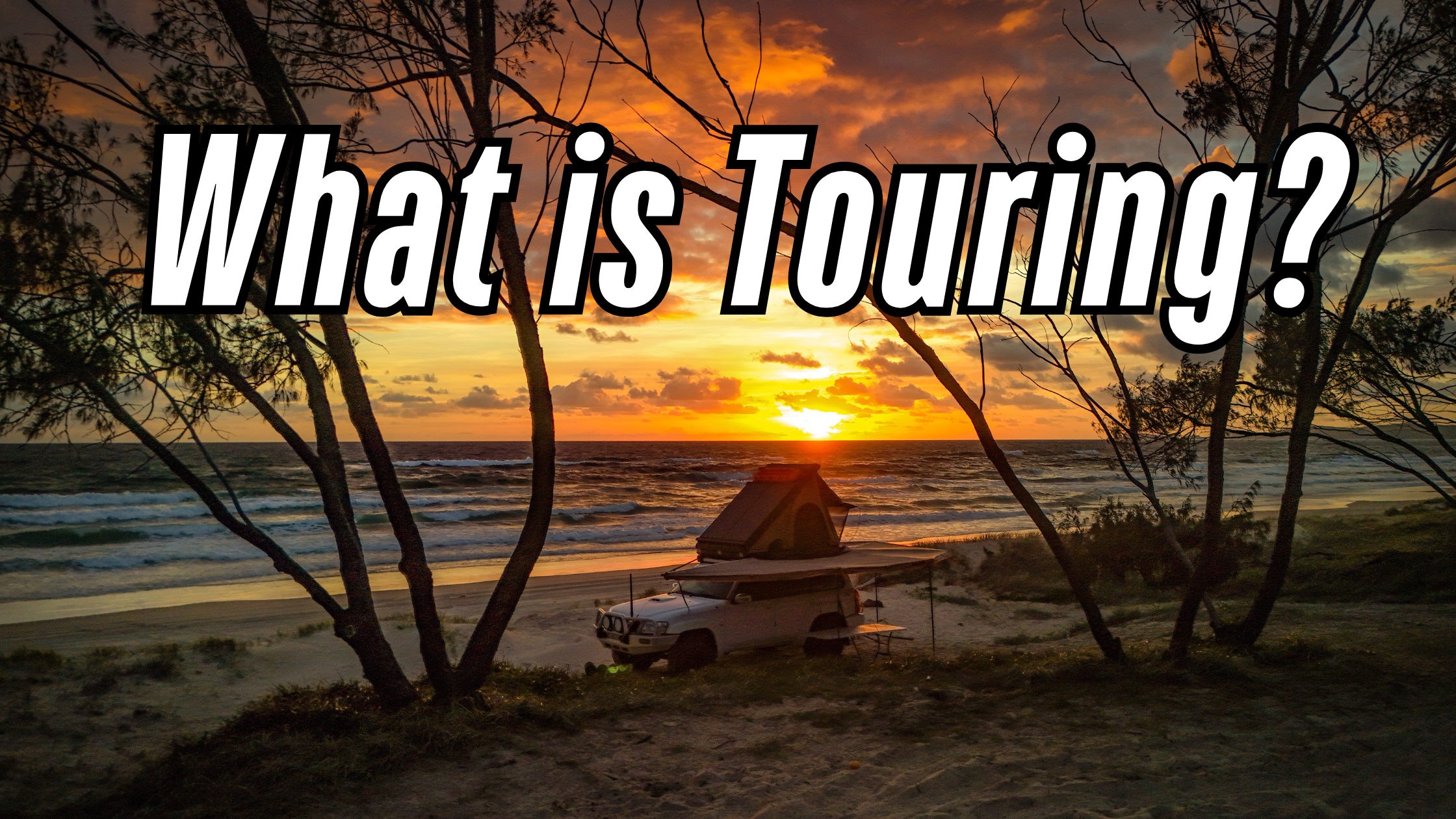 Touring Explained: Why It’s the Aussie Way to See the Country – Envious ...